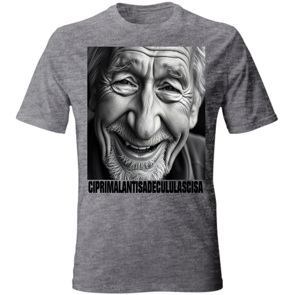 T-Shirt Unisex CIPRIMALANTISADECULULASCISA