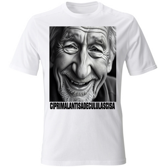 T-Shirt Unisex CIPRIMALANTISADECULULASCISA